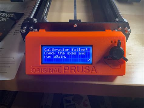5S firmware in the MK3MK2. . Prusa mk3 calibration failed check the axes and run again